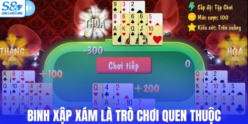 Binh xập xám là trò chơi đổi thưởng quen thuộc