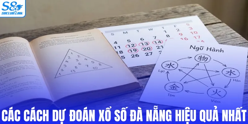 Các cách dự đoán xổ số Đà Nẵng hiệu quả nhất