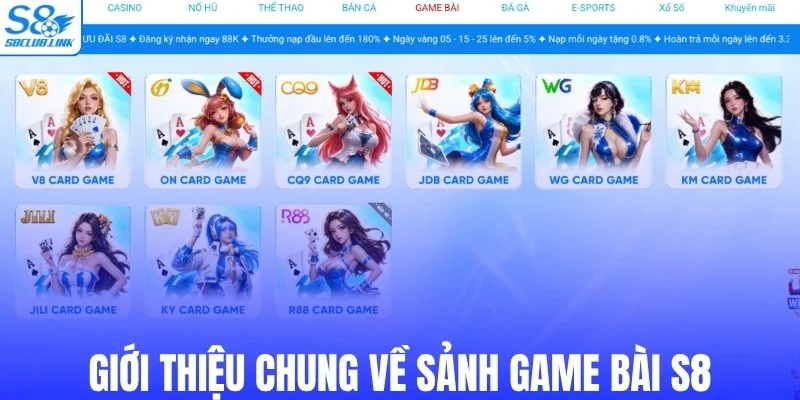 Giới thiệu chung về sảnh game bài S8