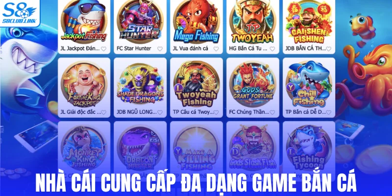 Nhà cái cung cấp đa dạng game bắn cá