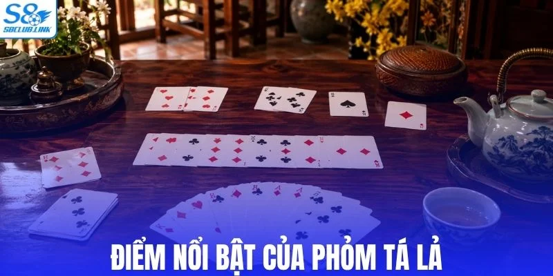 Những nét đặc trưng của phỏm tá lả